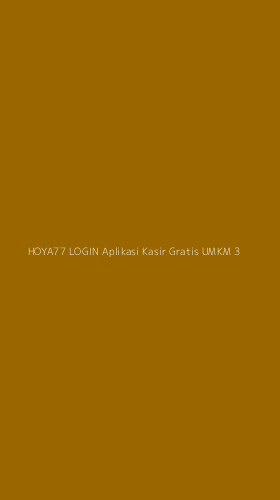 Tampilan Antarmuka Aplikasi Hoya77 Login Aplikasi Kasir Gratis Umkm - 3
