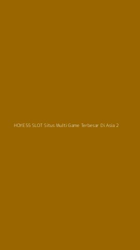 Tampilan Antarmuka Aplikasi Hoye55 Slot Situs Multi Game Terbesar Di Asia - 2