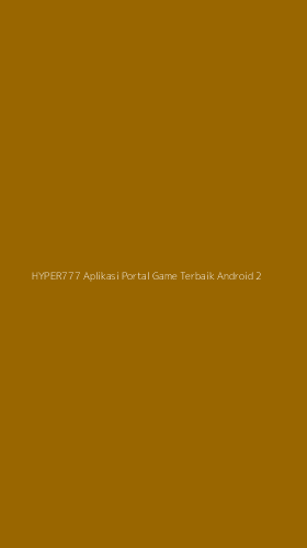 Tampilan Antarmuka Aplikasi Hyper777 Aplikasi Portal Game Terbaik Android - 2