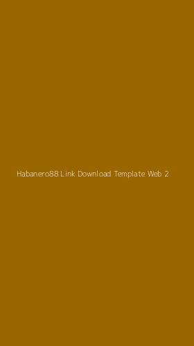 Tampilan Antarmuka Aplikasi Habanero88 Link Download Template Web - 2