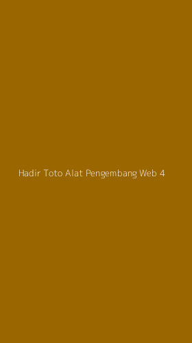 Tampilan Antarmuka Aplikasi Hadir Toto Alat Pengembang Web - 4