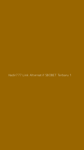 Tampilan Antarmuka Aplikasi Hadir777 Link Alternatif Sbobet Terbaru - 1