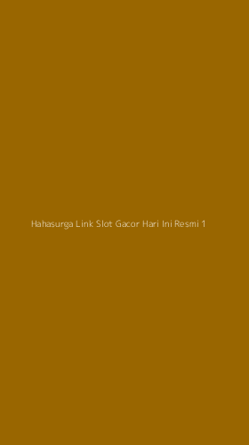 Tampilan Antarmuka Aplikasi Hahasurga Link Slot Gacor Hari Ini Resmi - 1
