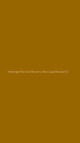Tampilan Antarmuka Aplikasi Hahatogel Rtp Cara Recovery Akun Lupa Password - 2