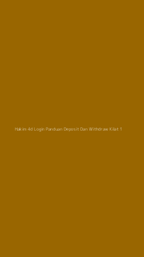 Tampilan Antarmuka Aplikasi Hakim 4d Login Panduan Deposit Dan Withdraw Kilat - 1