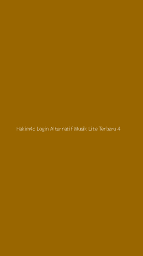 Tampilan Antarmuka Aplikasi Hakim4d Login Alternatif Musik Lite Terbaru - 4