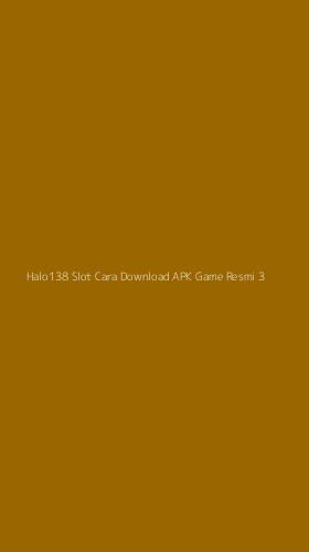 Tampilan Antarmuka Aplikasi Halo138 Slot Cara Download Apk Game Resmi - 3