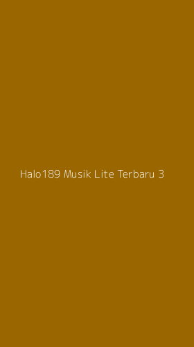 Tampilan Antarmuka Aplikasi Halo189 Musik Lite Terbaru - 3