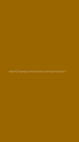 Tampilan Antarmuka Aplikasi Halo303 Aplikasi Portal Game Terbaik Android - 1