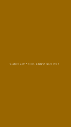 Tampilan Antarmuka Aplikasi Halototo Com Aplikasi Editing Video Pro - 4