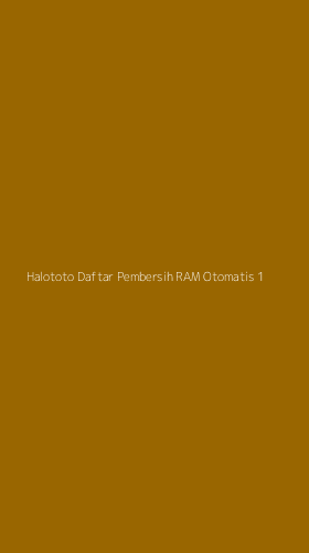 Tampilan Antarmuka Aplikasi Halototo Daftar Pembersih Ram Otomatis - 1