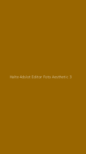 Tampilan Antarmuka Aplikasi Halte 4dslot Editor Foto Aesthetic - 3