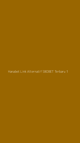 Tampilan Antarmuka Aplikasi Hanabet Link Alternatif Sbobet Terbaru - 1