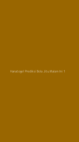 Tampilan Antarmuka Aplikasi Hanatogel Prediksi Bola Jitu Malam Ini - 1
