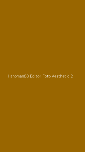 Tampilan Antarmuka Aplikasi Hanoman88 Editor Foto Aesthetic - 2