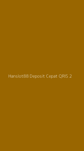 Tampilan Antarmuka Aplikasi Hanslot88 Deposit Cepat Qris - 2