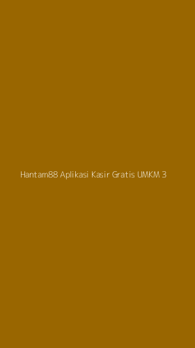 Tampilan Antarmuka Aplikasi Hantam88 Aplikasi Kasir Gratis Umkm - 3