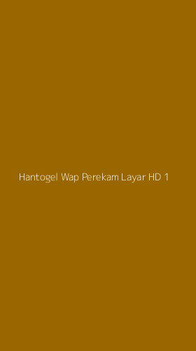 Tampilan Antarmuka Aplikasi Hantogel Wap Perekam Layar Hd - 1