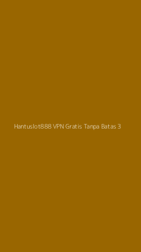 Tampilan Antarmuka Aplikasi Hantuslot888 Vpn Gratis Tanpa Batas - 3
