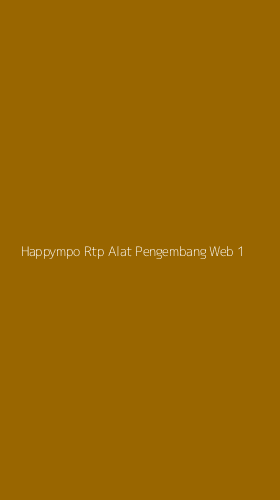 Tampilan Antarmuka Aplikasi Happympo Rtp Alat Pengembang Web - 1