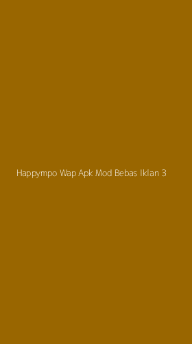 Tampilan Antarmuka Aplikasi Happympo Wap Apk Mod Bebas Iklan - 3