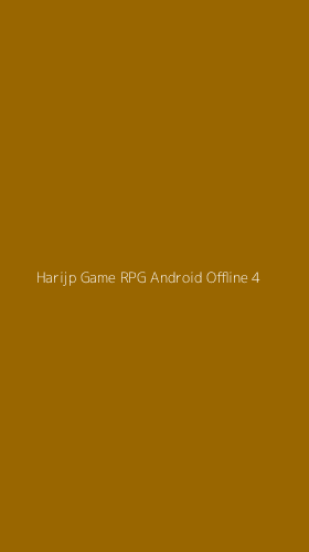 Tampilan Antarmuka Aplikasi Harijp Game Rpg Android Offline - 4