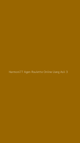 Tampilan Antarmuka Aplikasi Harmoni77 Agen Roulette Online Uang Asli - 3