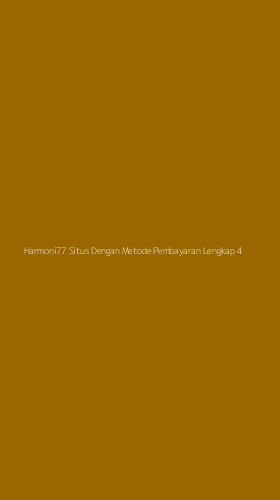 Tampilan Antarmuka Aplikasi Harmoni77 Situs Dengan Metode Pembayaran Lengkap - 4