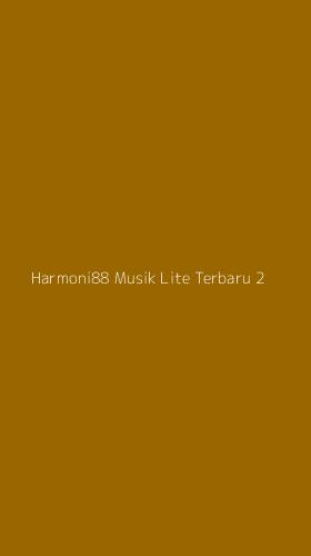 Tampilan Antarmuka Aplikasi Harmoni88 Musik Lite Terbaru - 2