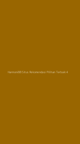 Tampilan Antarmuka Aplikasi Harmoni88 Situs Rekomendasi Pilihan Terbaik - 4