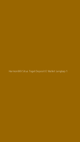 Tampilan Antarmuka Aplikasi Harmoni99 Situs Togel Deposit E Wallet Lengkap - 1