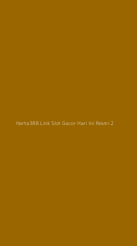 Tampilan Antarmuka Aplikasi Harta388 Link Slot Gacor Hari Ini Resmi - 2
