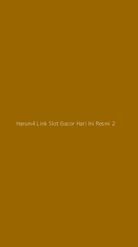 Tampilan Antarmuka Aplikasi Harum4 Link Slot Gacor Hari Ini Resmi - 2