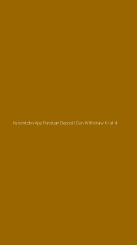 Tampilan Antarmuka Aplikasi Harumtoto App Panduan Deposit Dan Withdraw Kilat - 4