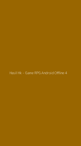 Tampilan Antarmuka Aplikasi Hasil Hk - Game RPG Android Offline - 4
