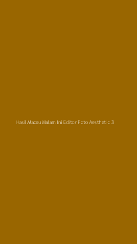 Tampilan Antarmuka Aplikasi Hasil Macau Malam Ini Editor Foto Aesthetic - 3