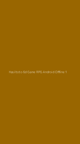 Tampilan Antarmuka Aplikasi Hasiltoto 6d Game Rpg Android Offline - 1