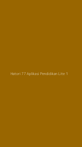 Tampilan Antarmuka Aplikasi Hatori 77 Aplikasi Pendidikan Lite - 1