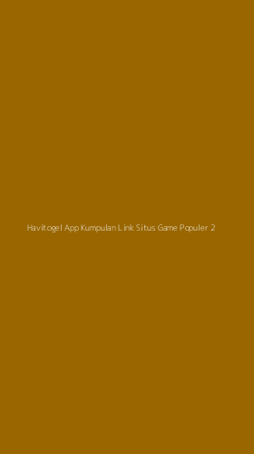 Tampilan Antarmuka Aplikasi Havitogel App Kumpulan Link Situs Game Populer - 2