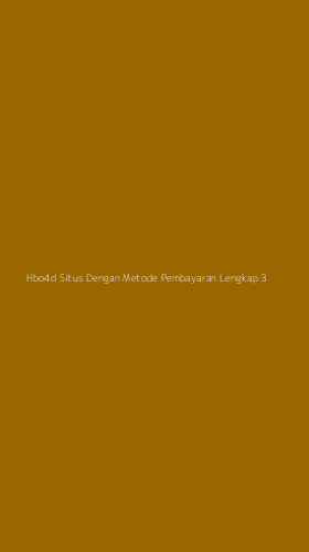 Tampilan Antarmuka Aplikasi Hbo4d Situs Dengan Metode Pembayaran Lengkap - 3