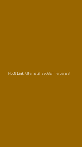 Tampilan Antarmuka Aplikasi Hbo9 Link Alternatif Sbobet Terbaru - 3