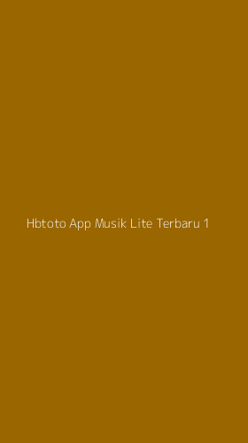 Tampilan Antarmuka Aplikasi Hbtoto App Musik Lite Terbaru - 1