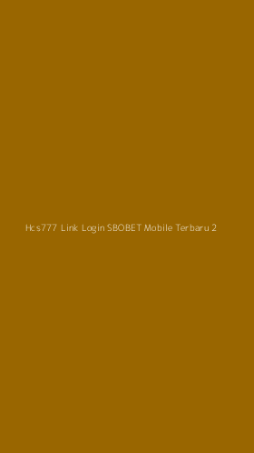 Tampilan Antarmuka Aplikasi Hcs777 Link Login Sbobet Mobile Terbaru - 2