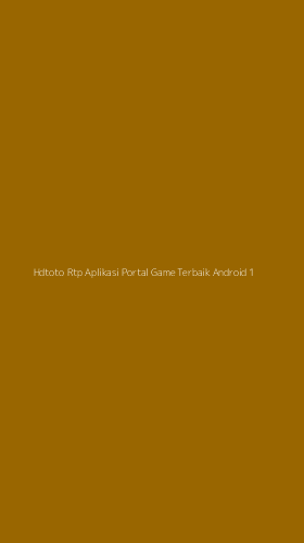 Tampilan Antarmuka Aplikasi Hdtoto Rtp Aplikasi Portal Game Terbaik Android - 1