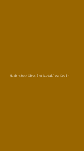 Tampilan Antarmuka Aplikasi Healthcheck Situs Slot Modal Awal Kecil - 4