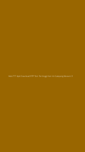 Tampilan Antarmuka Aplikasi Helo777 Apk Download Rtp Slot Tertinggi Hari Ini Gampang Maxwin - 3