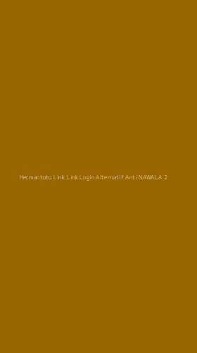 Tampilan Antarmuka Aplikasi Hermantoto Link Link Login Alternatif Anti Nawala - 2