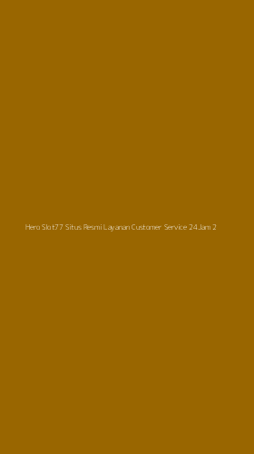Tampilan Antarmuka Aplikasi Hero Slot77 Situs Resmi Layanan Customer Service 24jam - 2