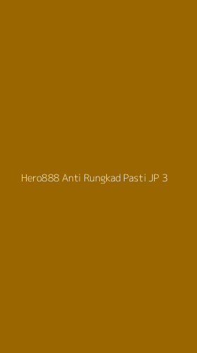 Tampilan Antarmuka Aplikasi Hero888 Anti Rungkad Pasti Jp - 3