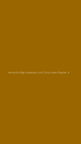 Tampilan Antarmuka Aplikasi Herototo Wap Kumpulan Link Situs Game Populer - 4